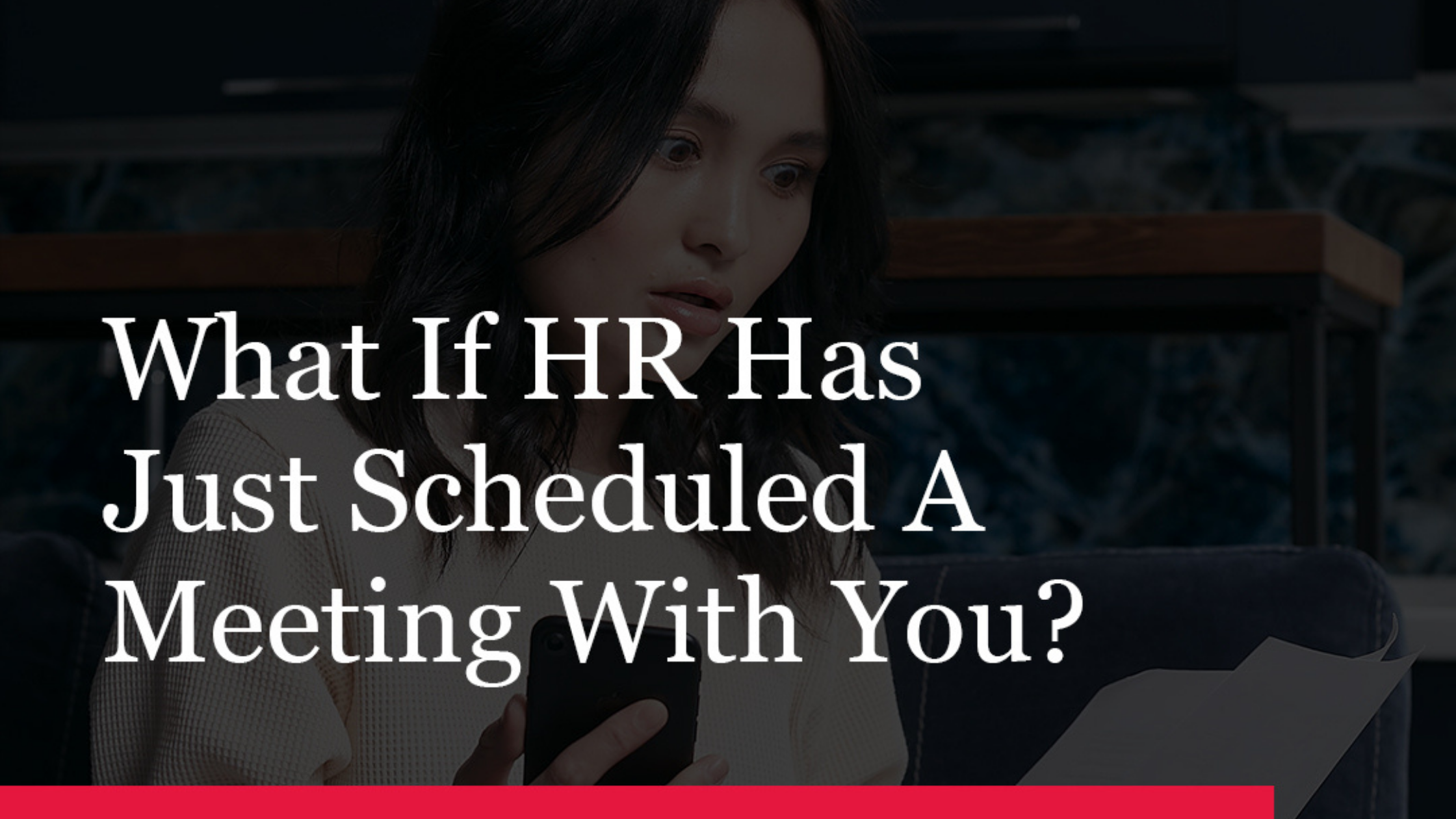 What If HR Has Just Scheduled A Meeting With You?