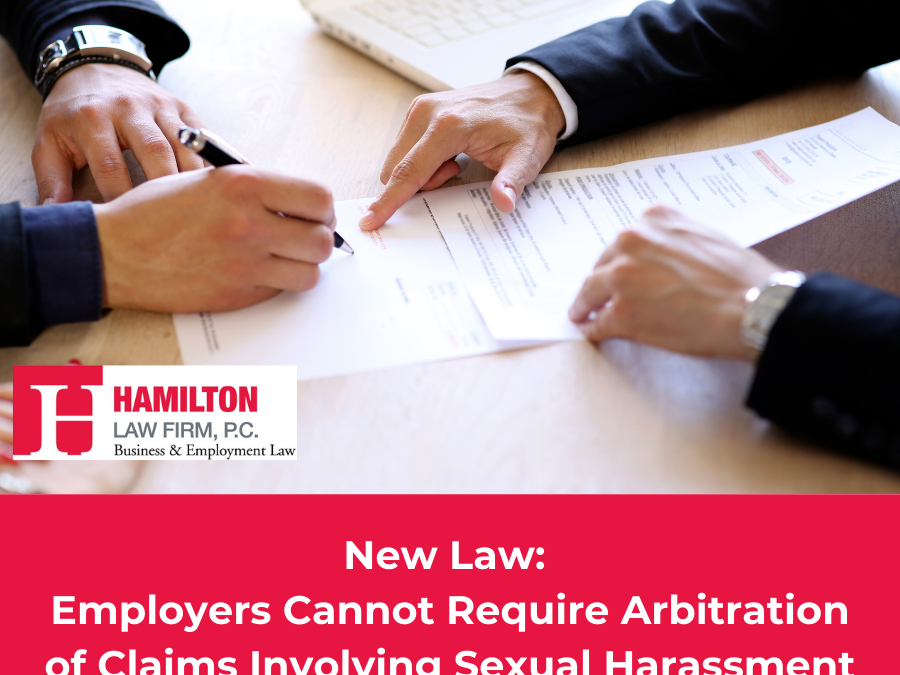 New Law: Employers Cannot Require Arbitration of Claims Involving Sexual Harassment