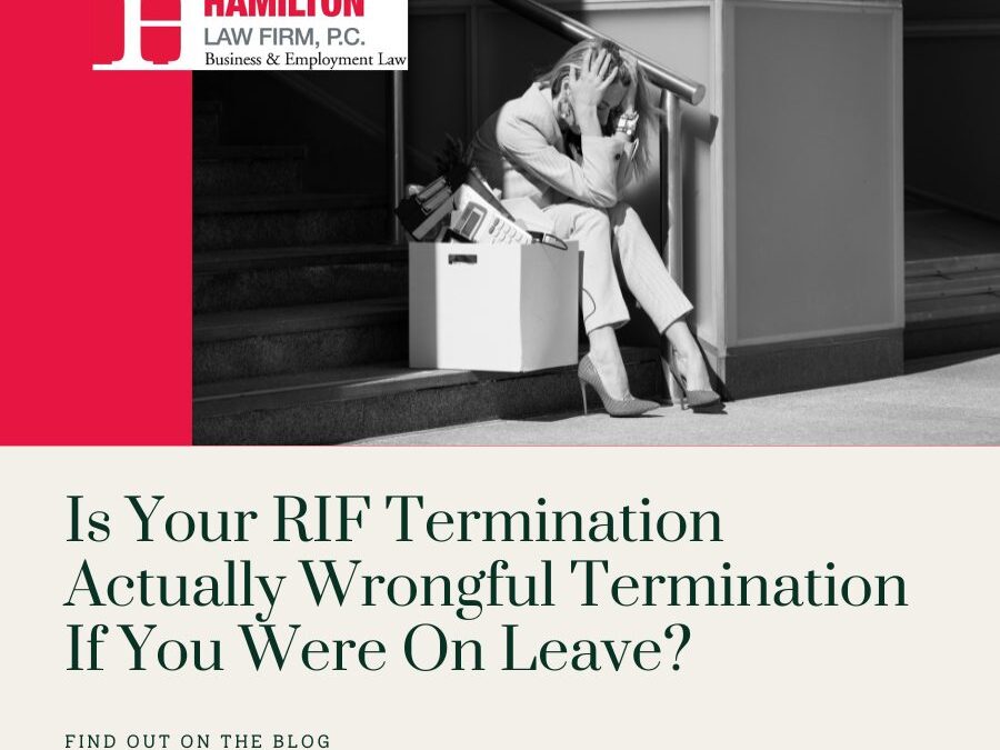 Is Your RIF Termination Actually Wrongful Termination If You Were On Leave?