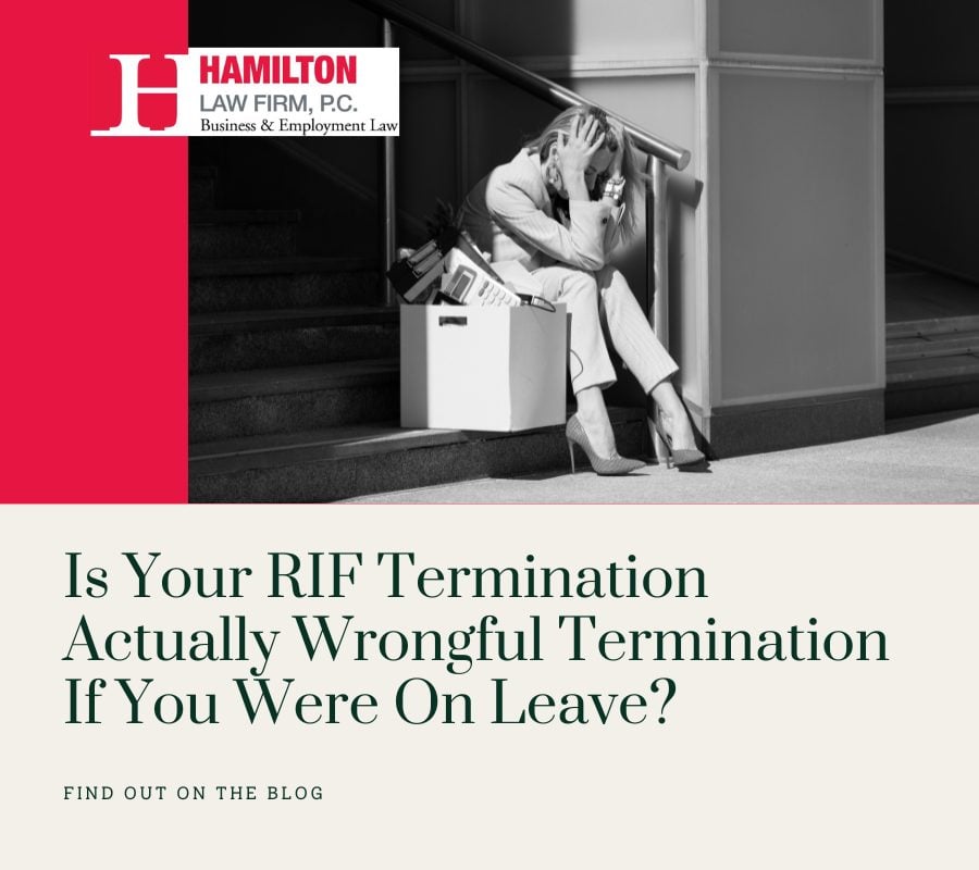 Is Your RIF Terimination Actually Wrongful Termination. If Your Were on Leave?